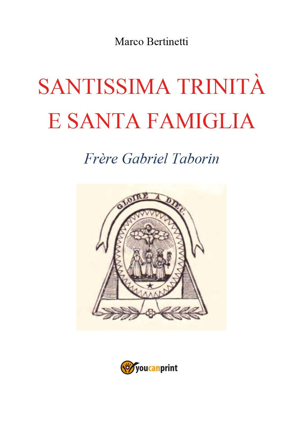 Santissima Trinità e santa famiglia. Frère Gabriel Taborin