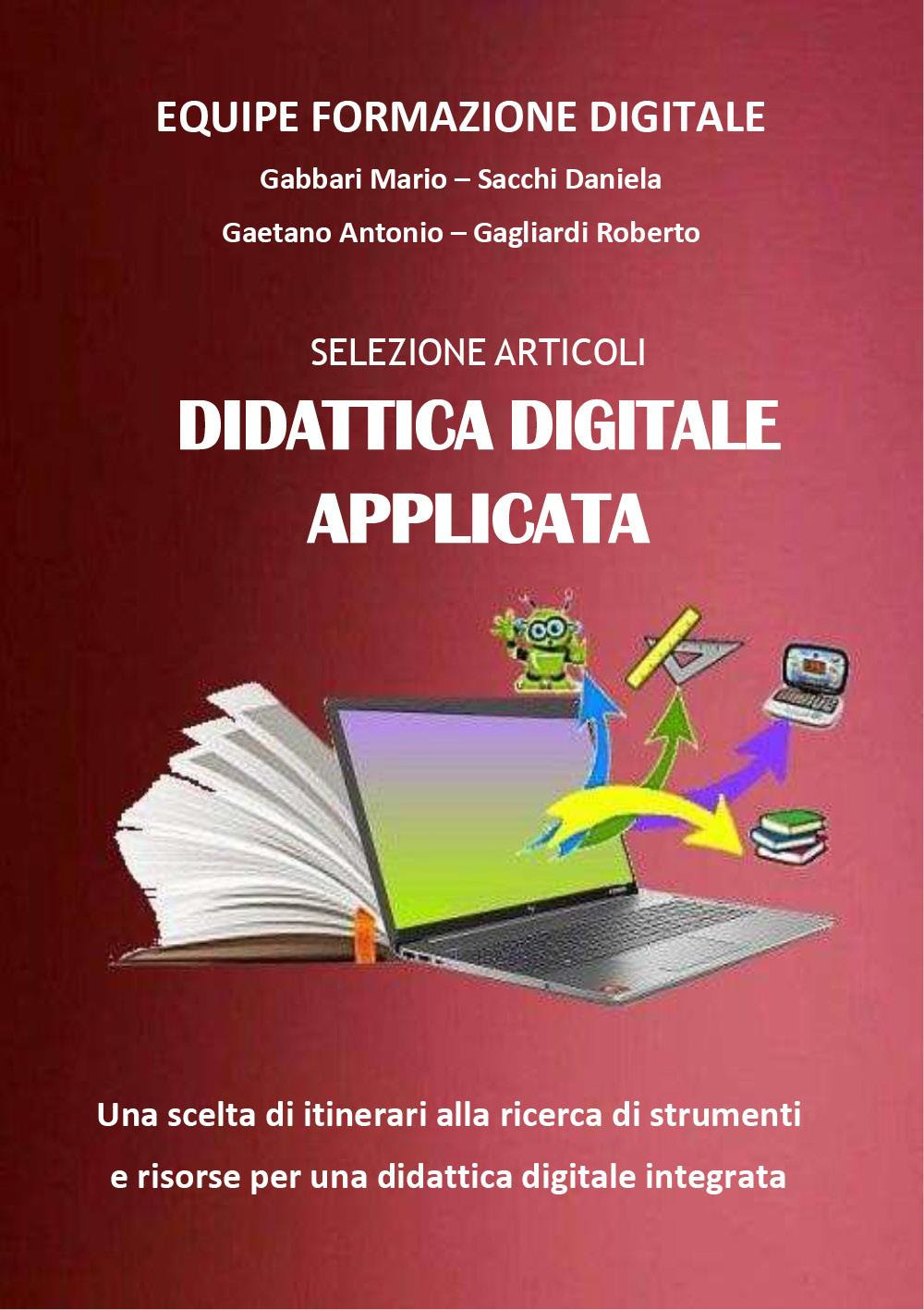 Selezione articoli didattica digitale applicata. Strumenti e risorse per una didattica digitale integrata