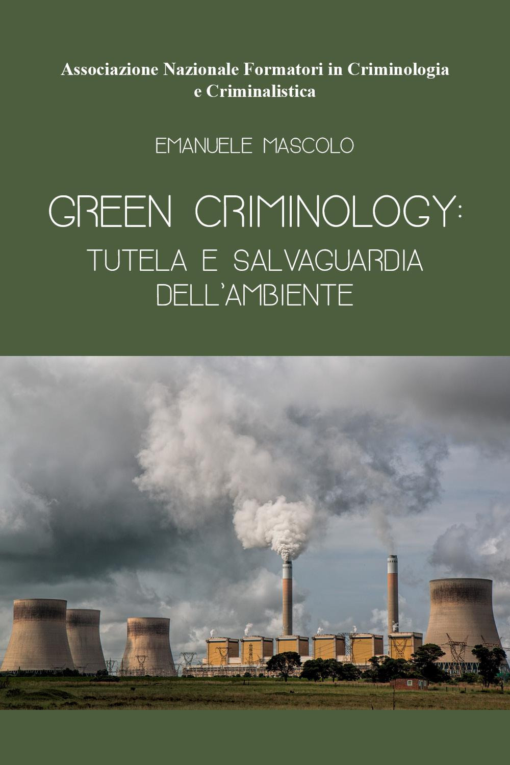 Green criminology: tutela e salvaguardia dell'ambiente