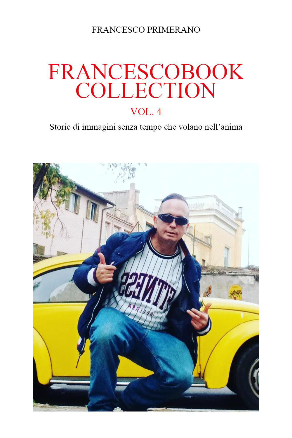 Francescobook collection. Vol. 4: Storie di immagini senza tempo che volano nell'anima