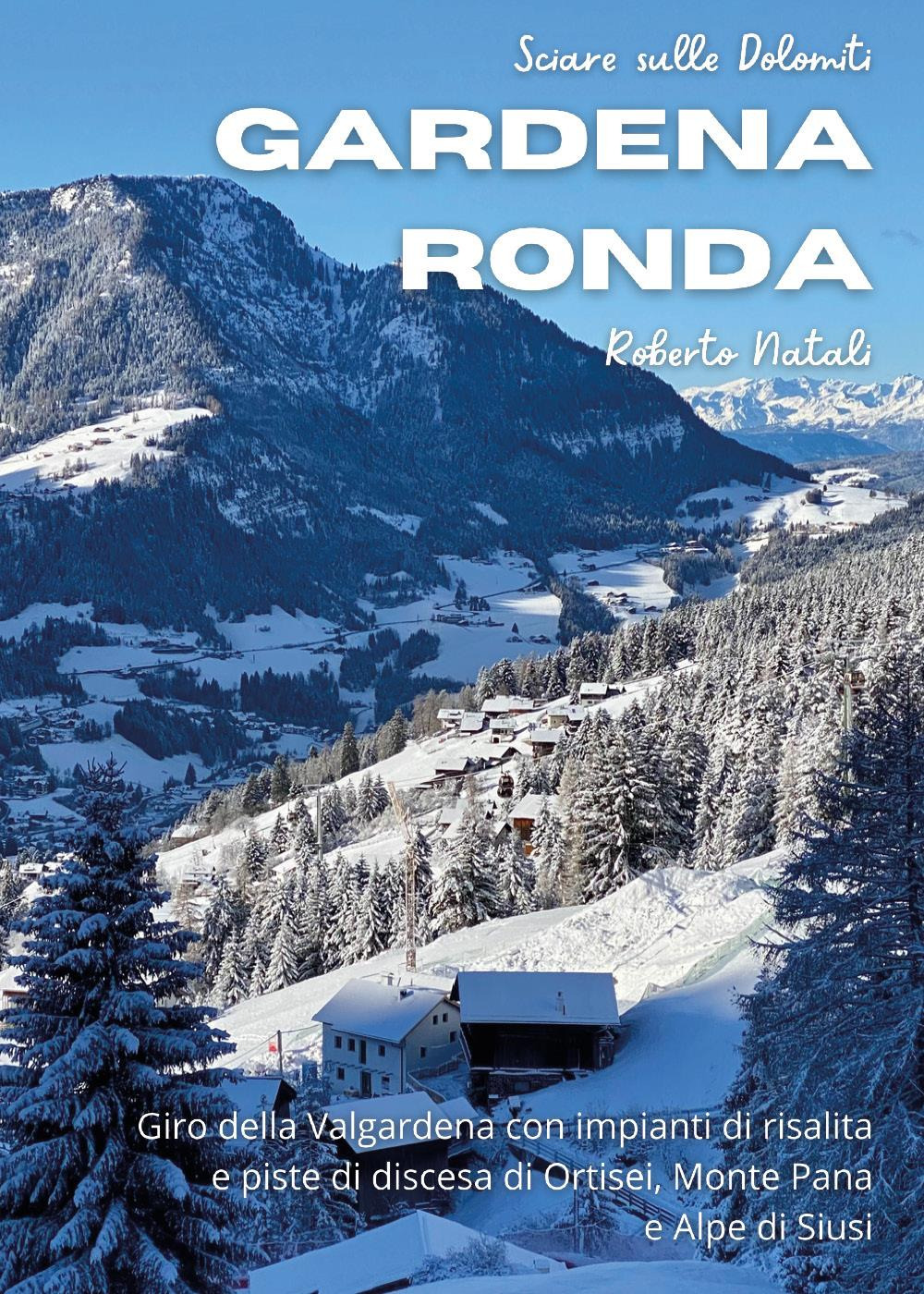 Sciare sulle Dolomiti. Vol. 2: Gardena Ronda