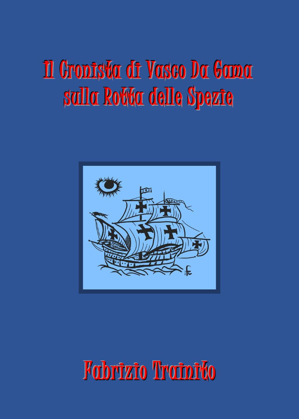 Il cronista di Vasco Da Gama sulla rotta delle spezie