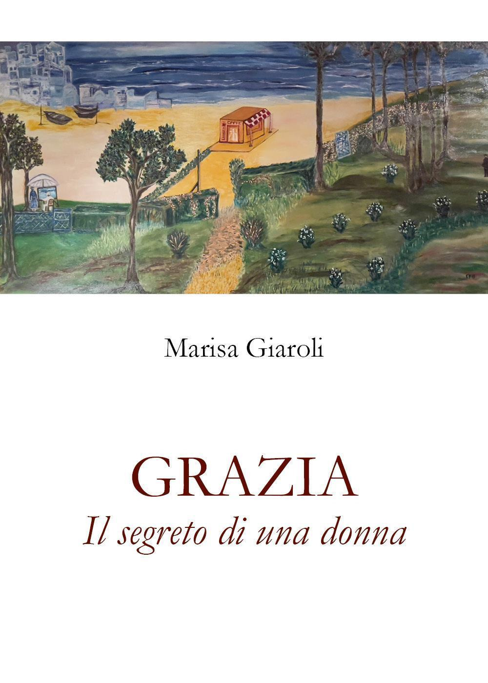 Grazia. Il segreto di una donna