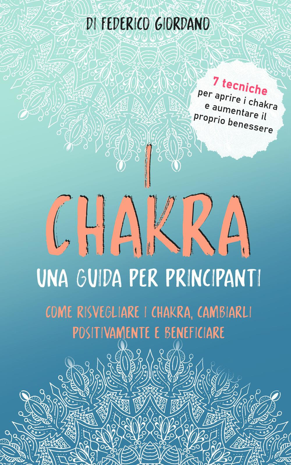 I chakra. Una guida per principianti