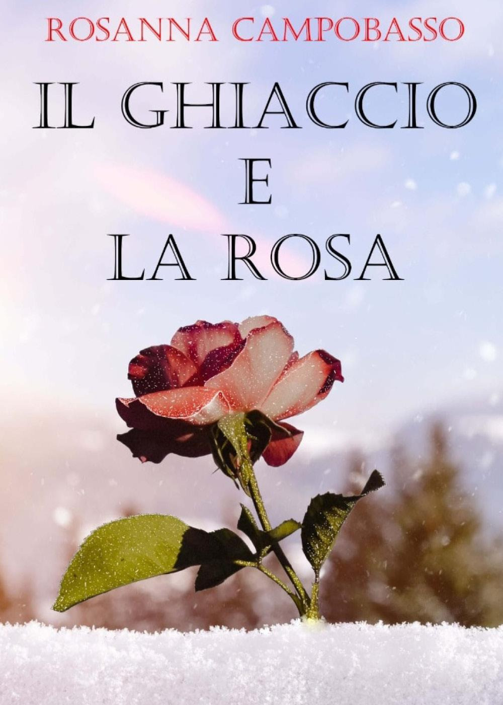 Il ghiaccio e la rosa