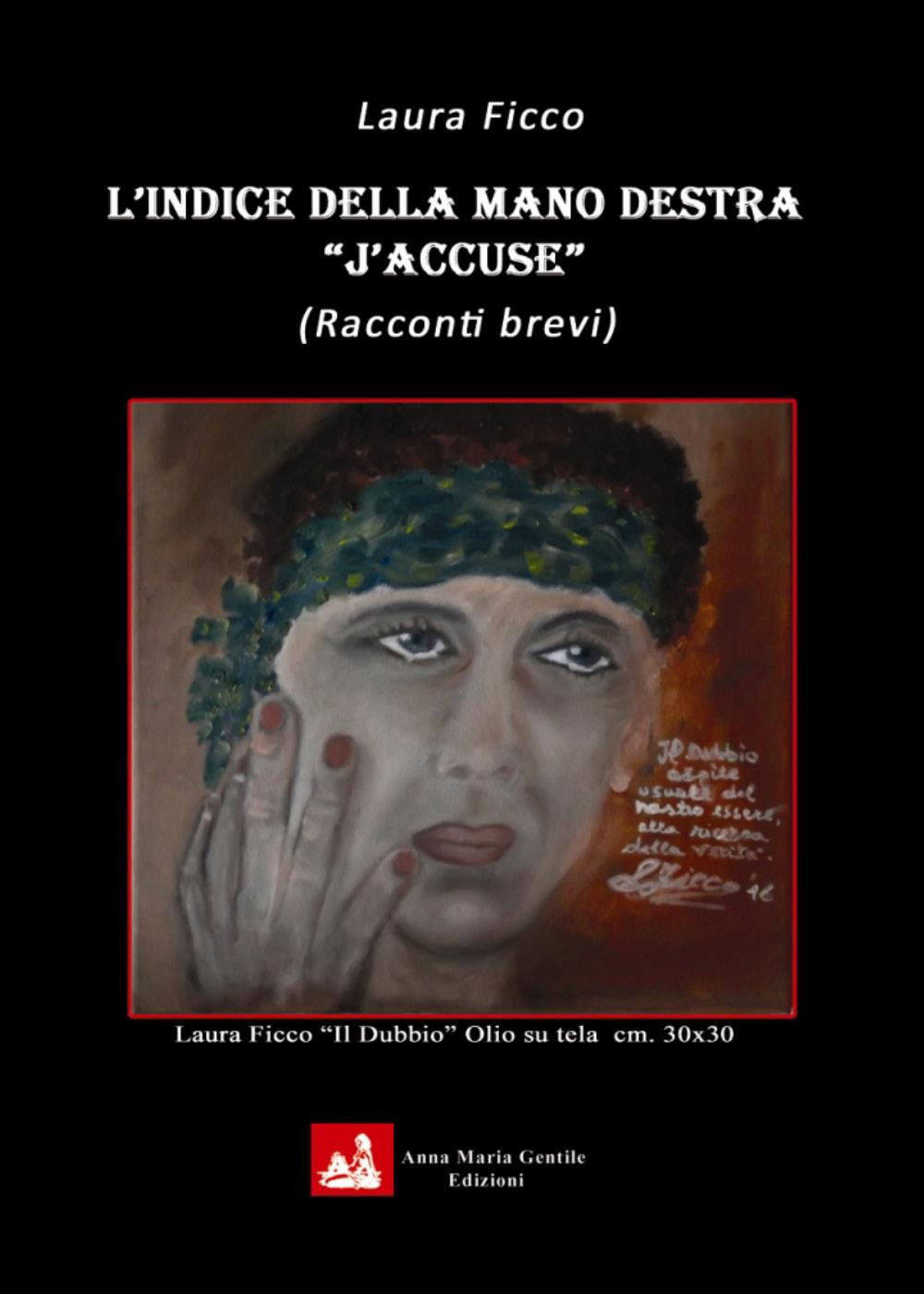 L'indice della mano destra «J'accuse»