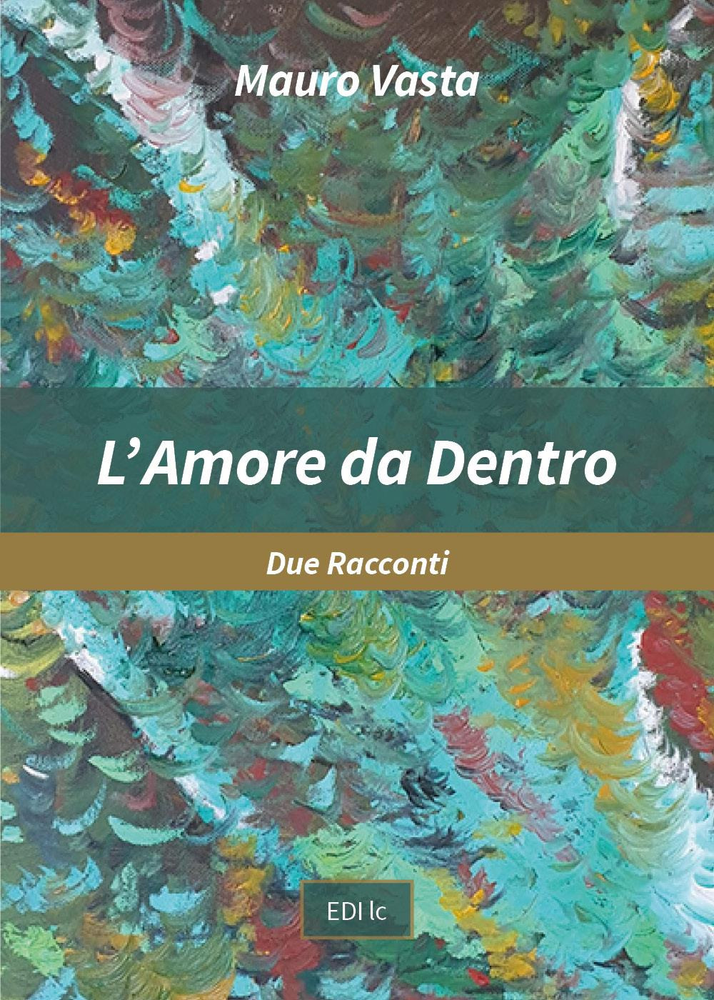 L'amore da dentro