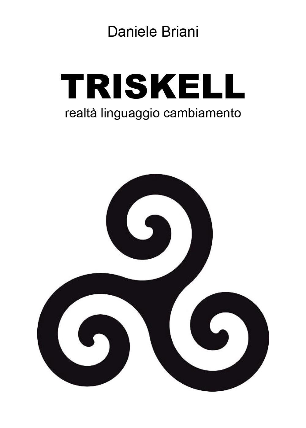 Triskell. Realtà linguaggio cambiamento