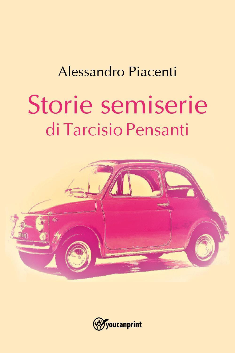 Storie semiserie di Tarcisio Pensanti