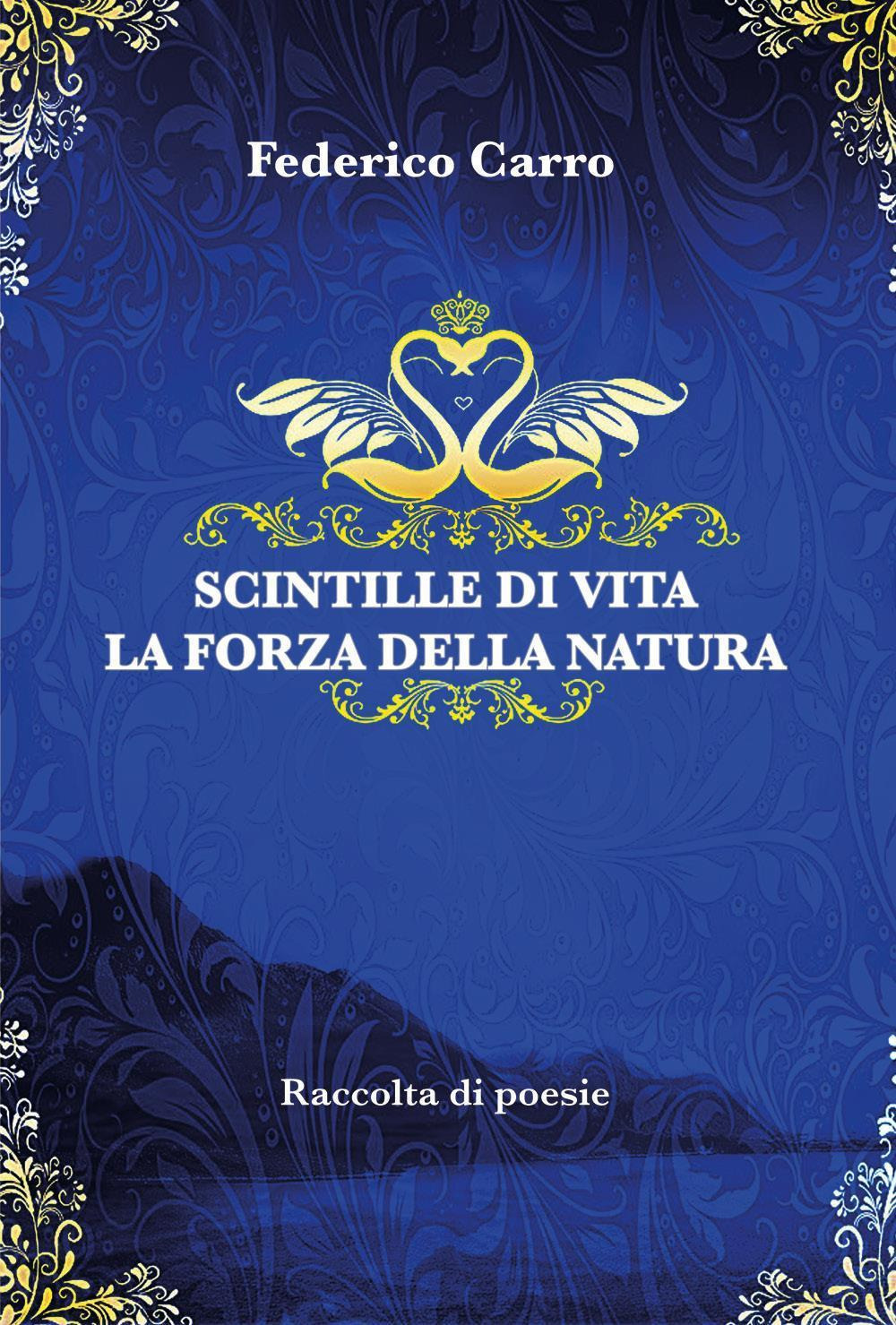 Scintille di vita. La forza della natura