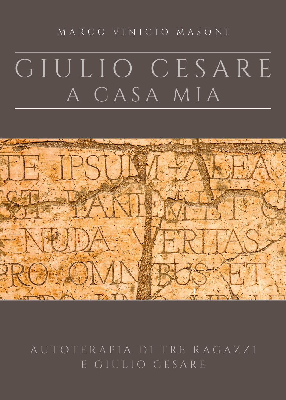 Giulio Cesare a casa mia. Nuova ediz.