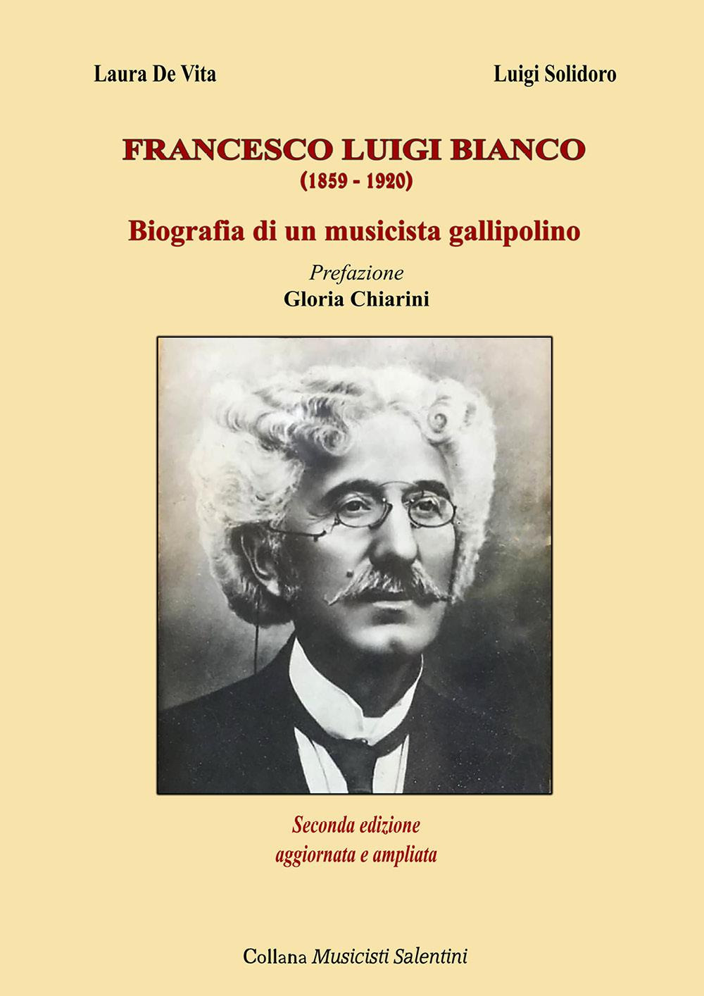 Francesco Luigi Bianco. Biografia di un musicista gallipolino