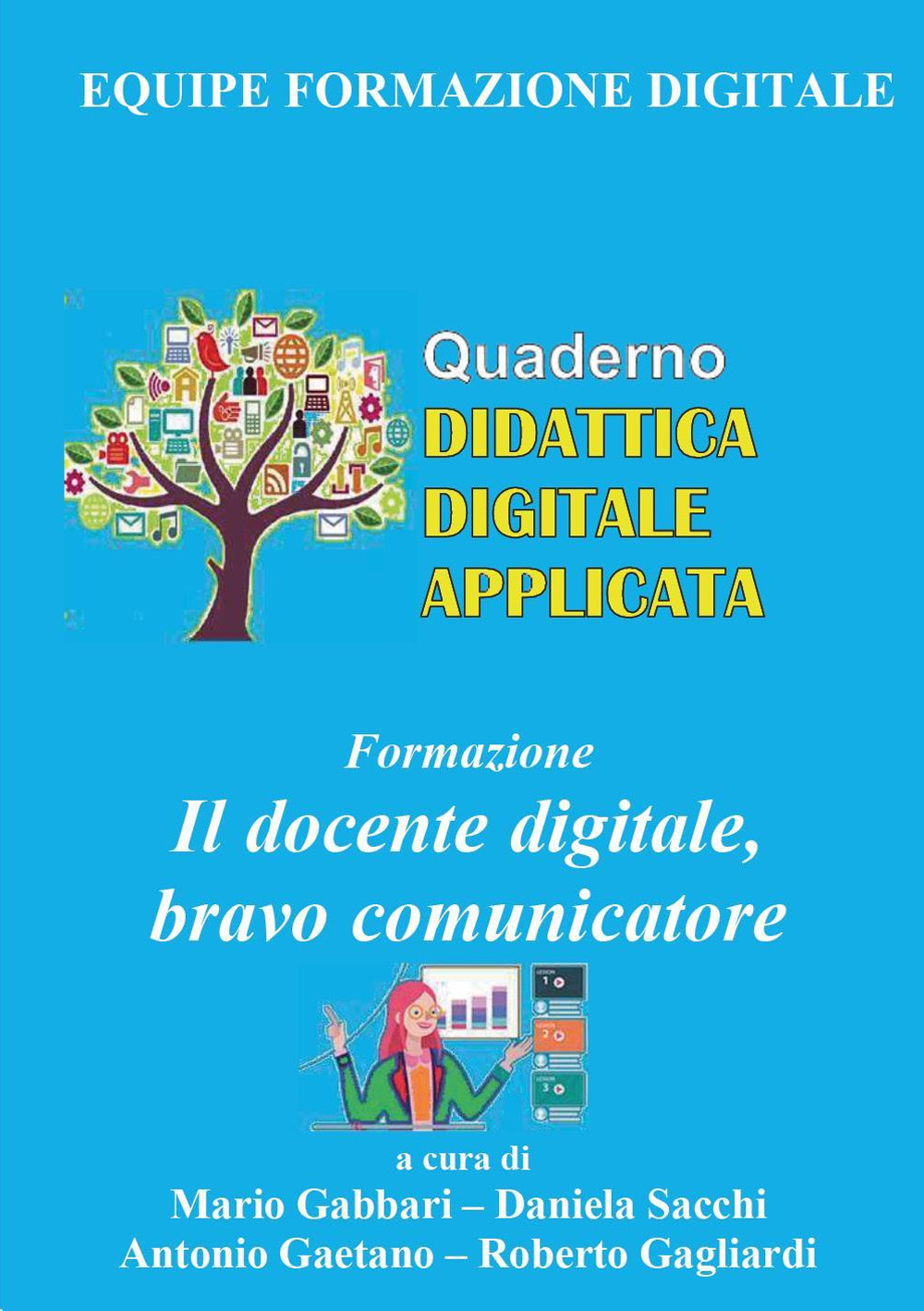 Formazione. Il docente digitale, bravo comunicatore