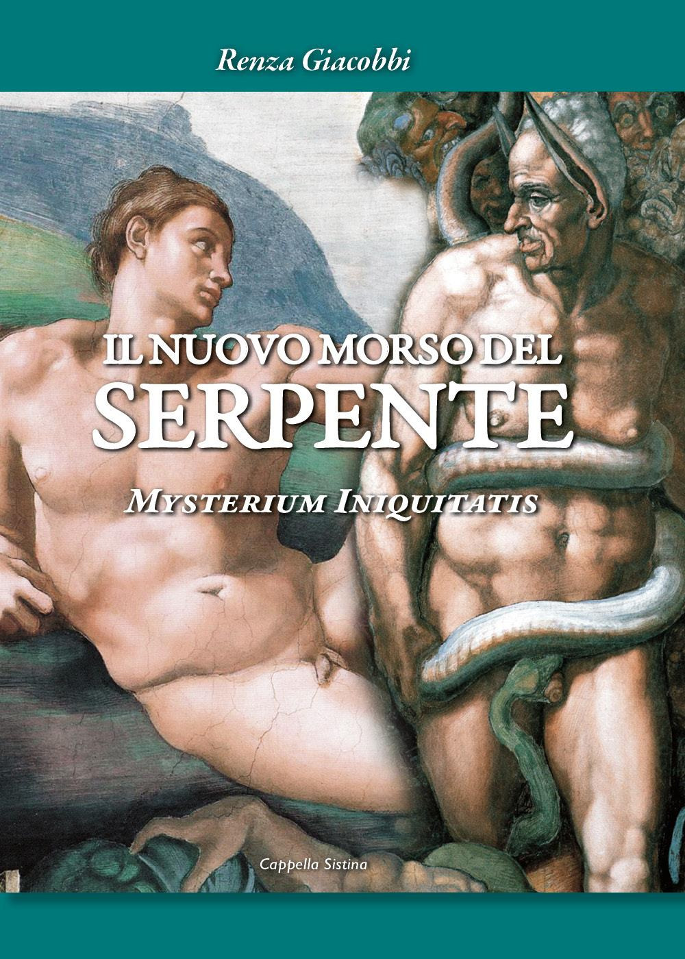 Il nuovo morso del Serpente. Mysterium iniquitatis