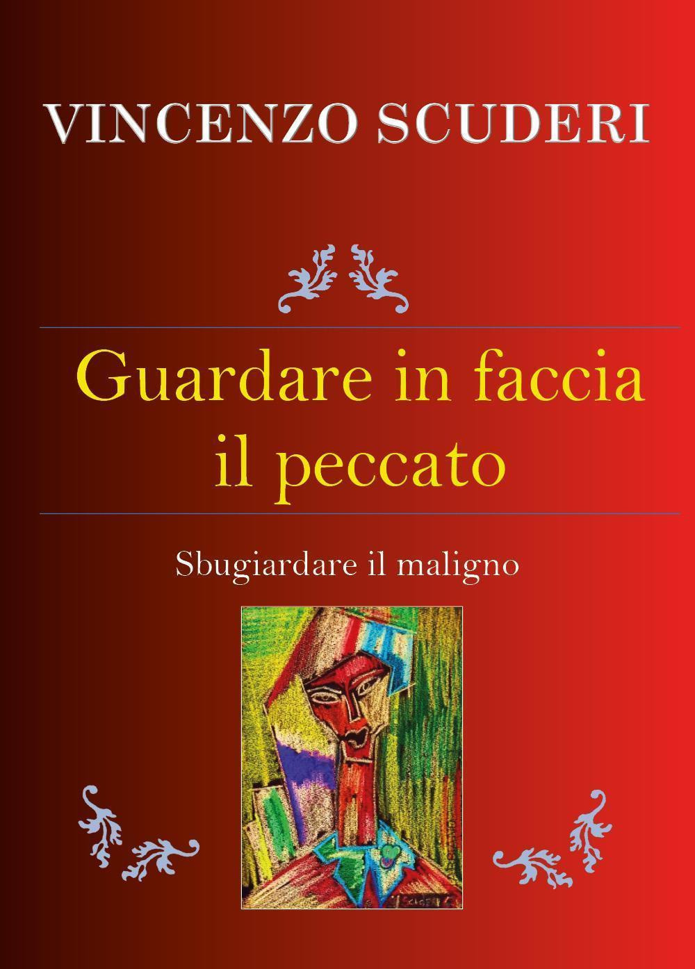 Guardare in faccia il peccato. Sbugiardare il maligno