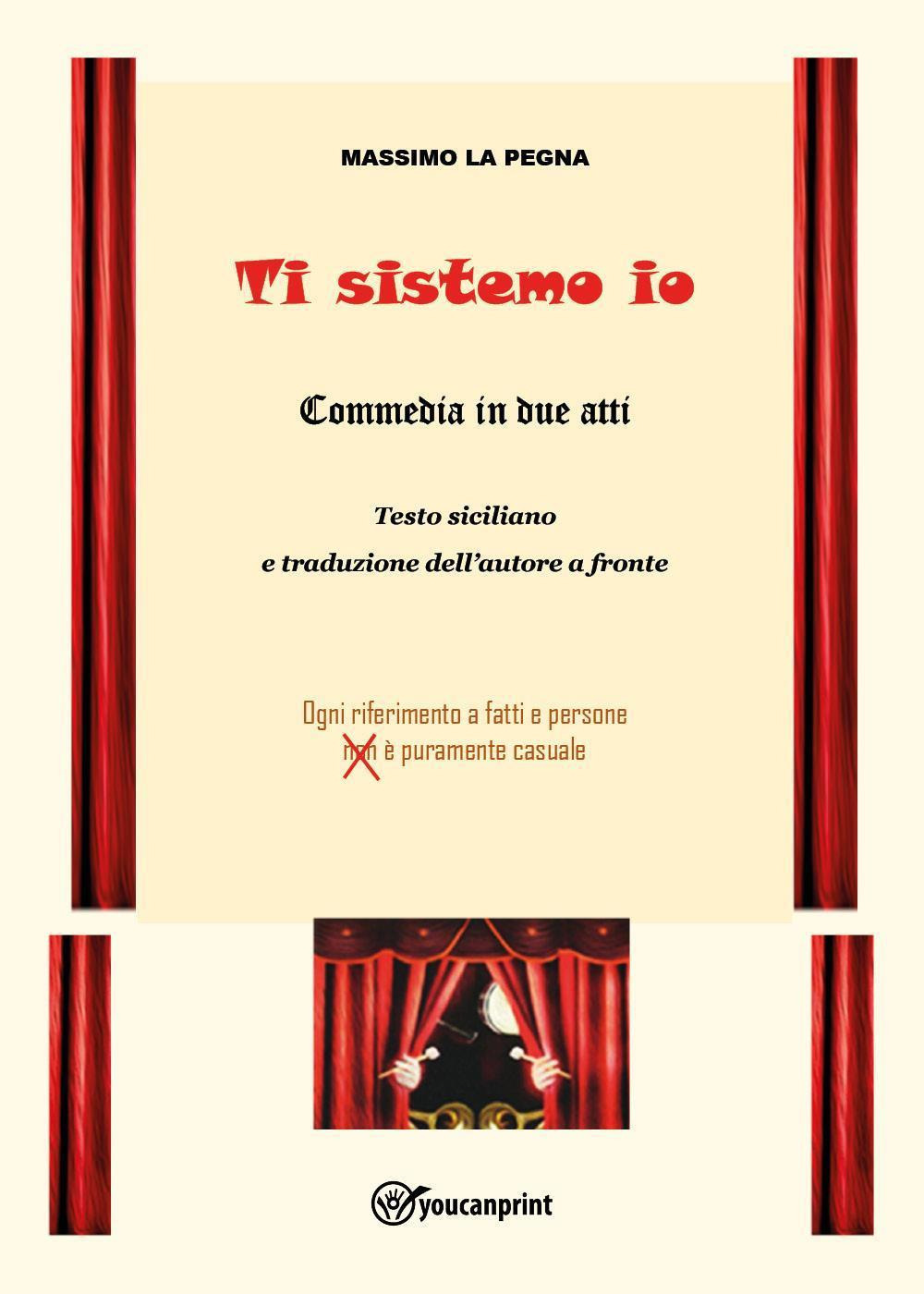 Ti sistemo io (commedia in due atti)