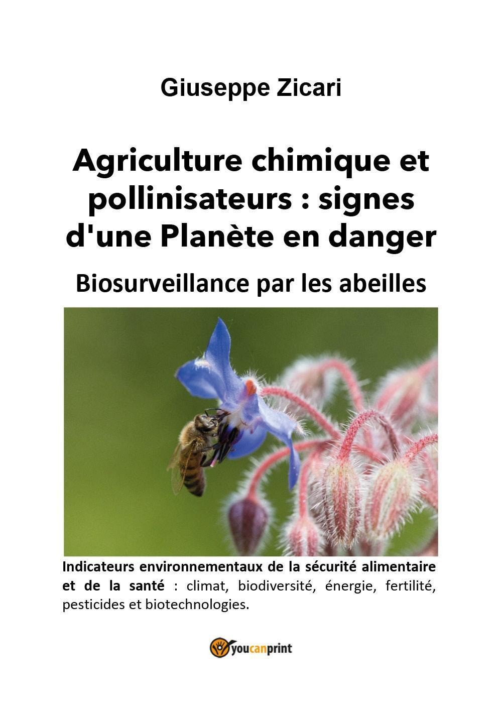 Agriculture chimique et pollinisateurs: signes d'une Planète en danger. Biosurveillance par les abeilles