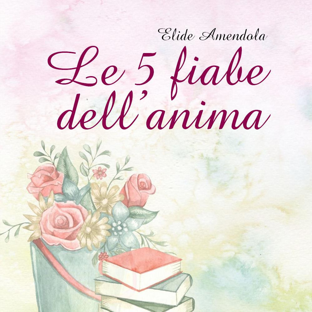 Le 5 fiabe dell'anima