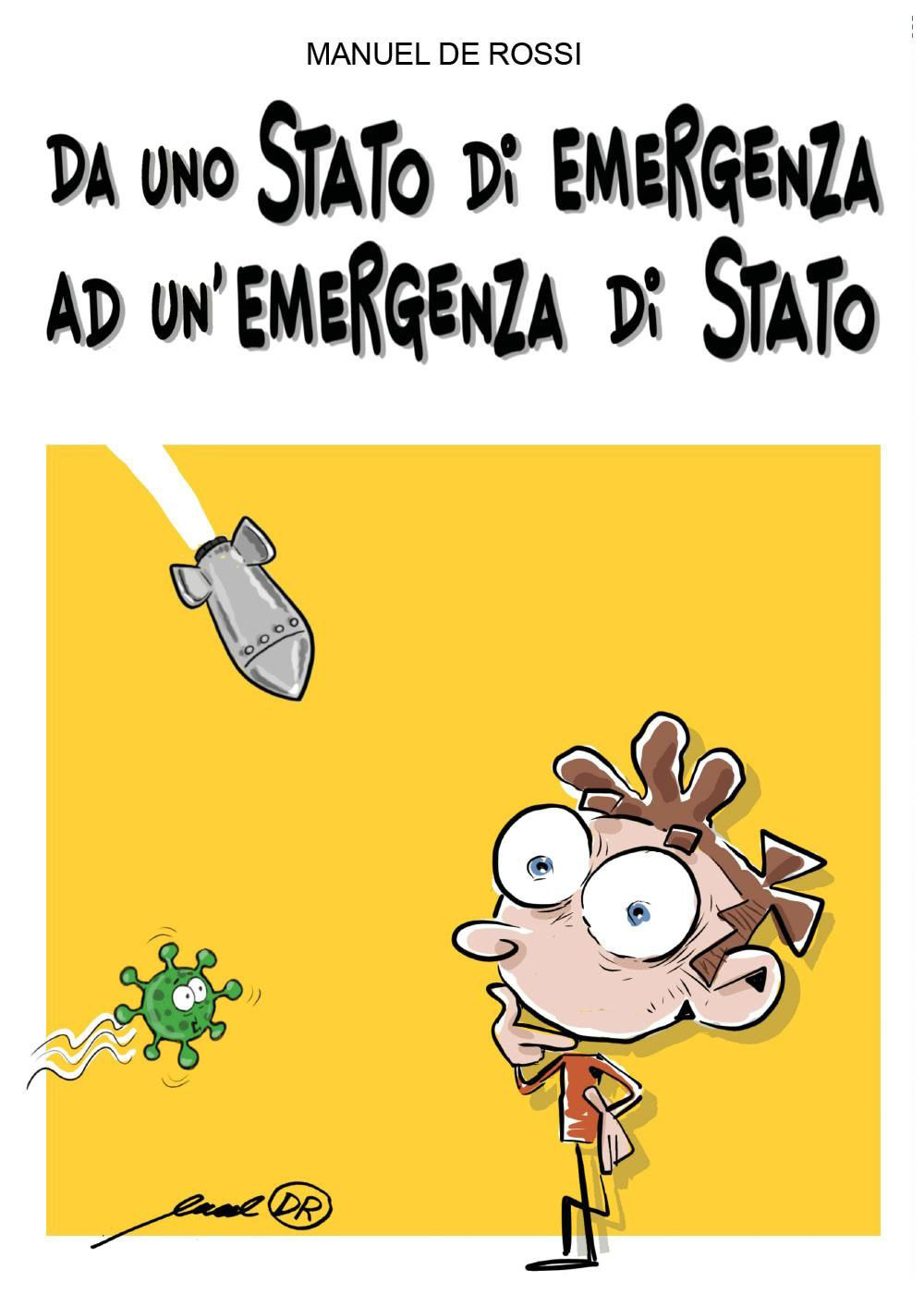 Da uno stato di emergenza ad un'emergenza di Stato