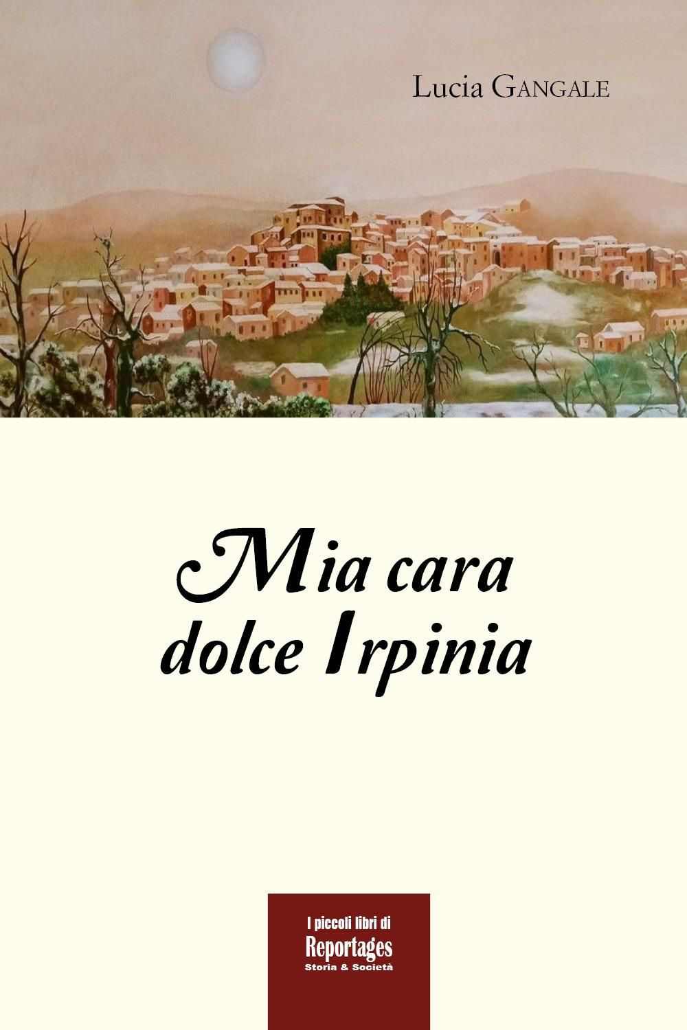 Mia cara dolce Irpinia