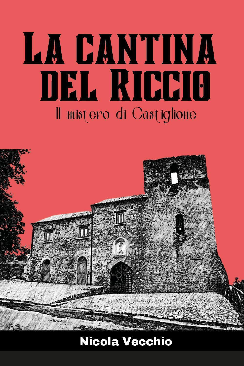 La cantina del riccio. Il mistero di Castiglione