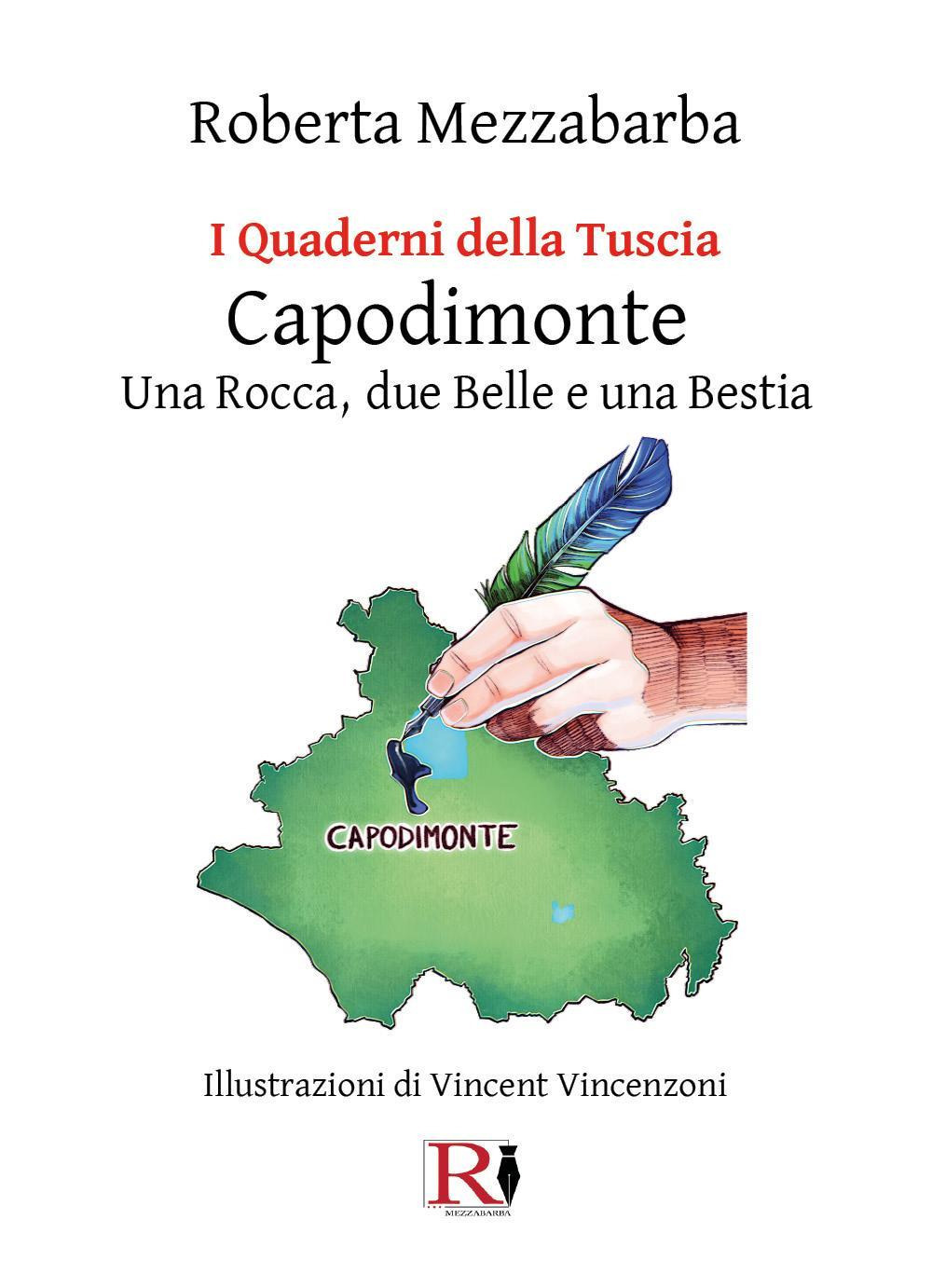 I quaderni della Tuscia. Capodimonte. Una rocca, due belle e una bestia