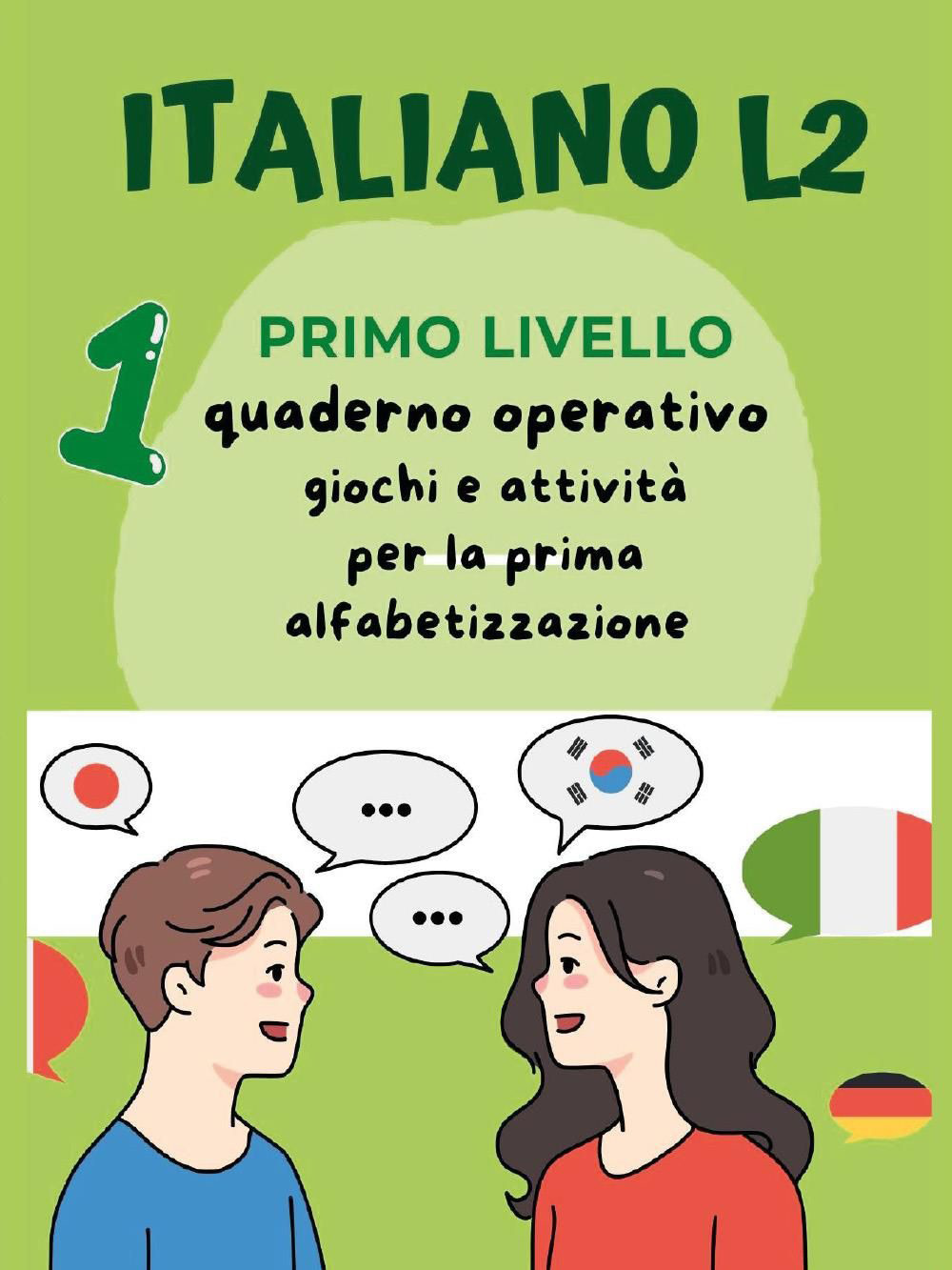 Italiano L2 per bambini stranieri. Primo livello. Giochi e attività per la prima alfabetizzazione