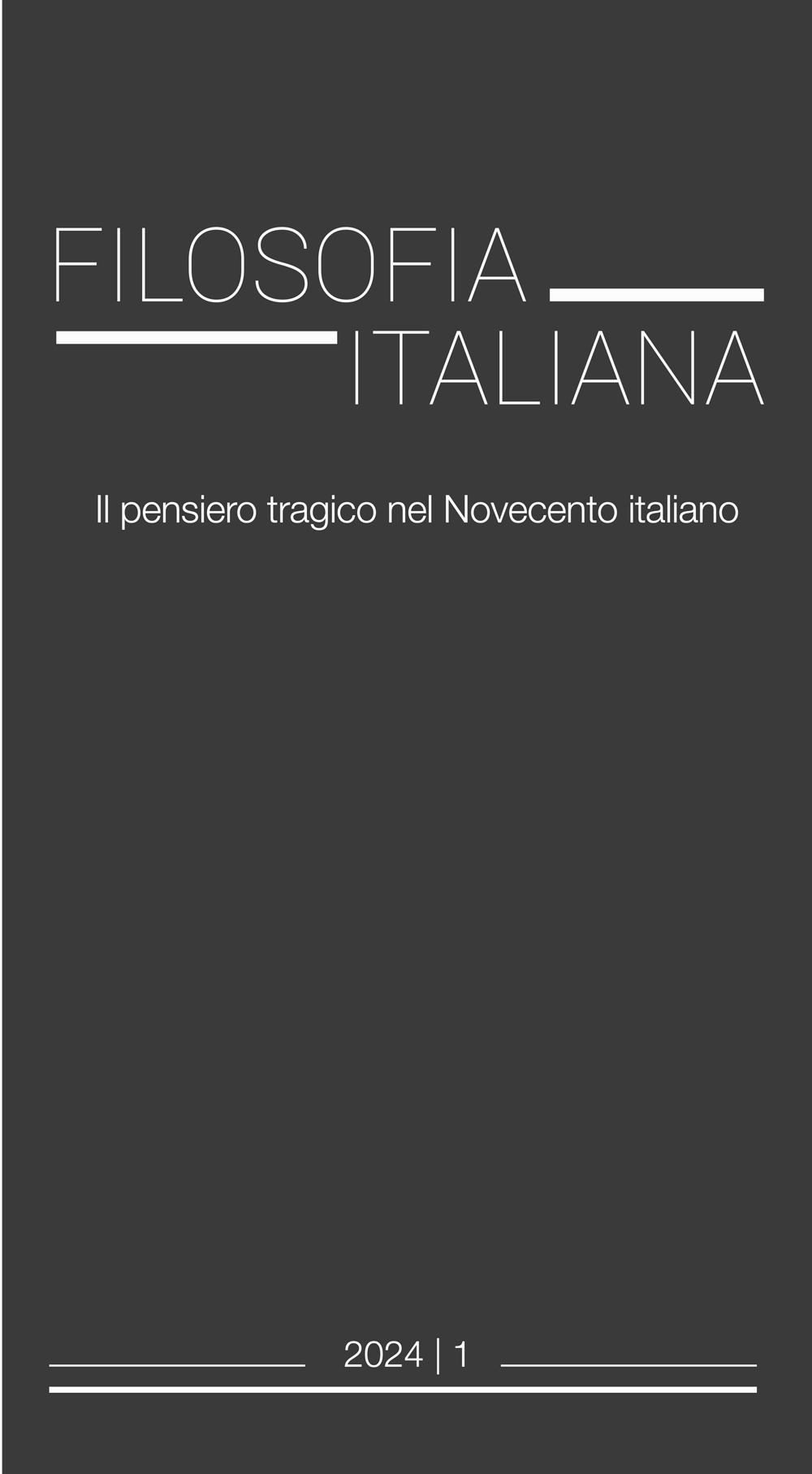 Filosofia italiana (2024). Vol. 1: Il pensiero tragico nel Novecento italiano