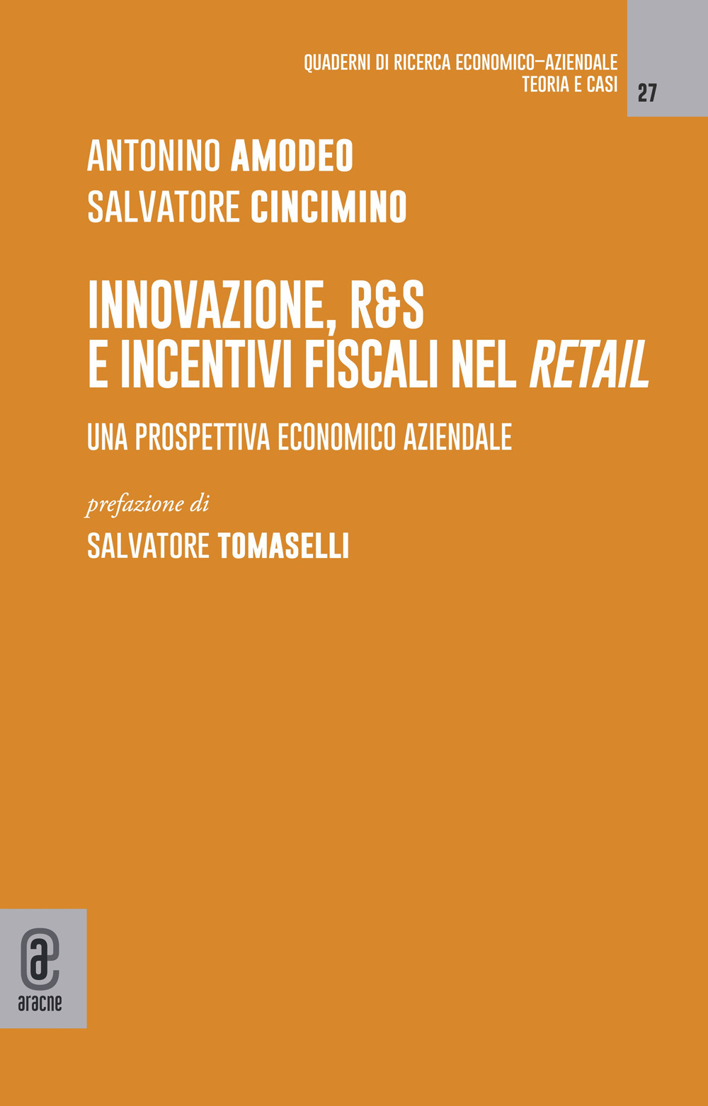 Innovazione, R&S e incentivi fiscali nel retail. Una prospettiva economico aziendale