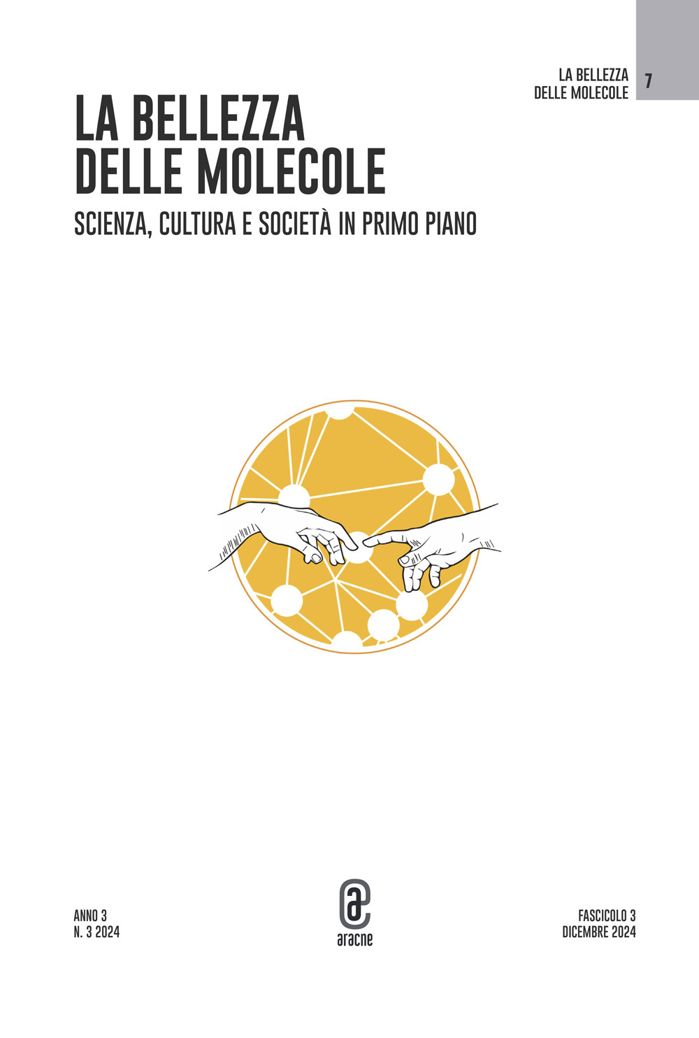 La bellezza delle molecole. Scienza, cultura e società in primo piano (2024). Vol. 3