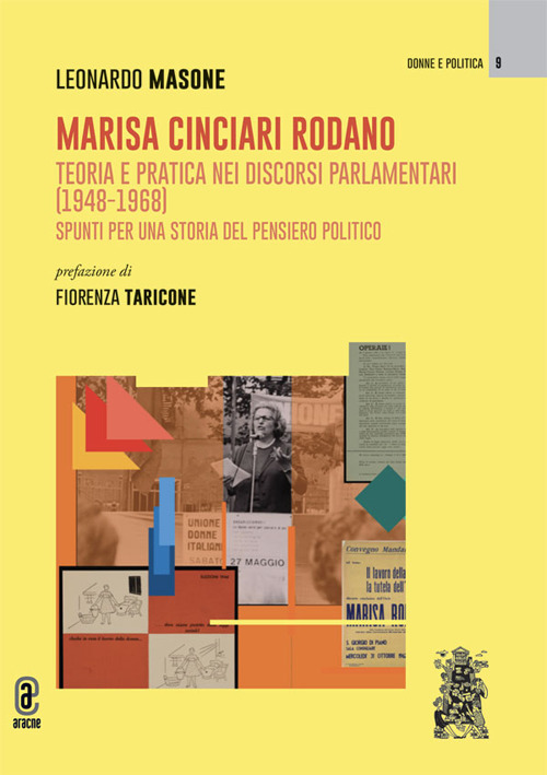 Marisa Cinciari Rodano. Teoria e pratica nei discorsi parlamentari (1948-1968). Spunti per una storia del pensiero politico