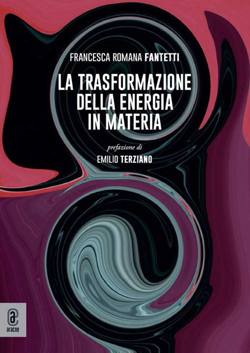 La trasformazione della energia in materia