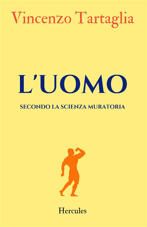 L'uomo. Secondo la scienza muratoria. Nuova ediz.