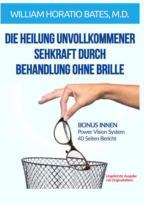 Die heilung unvollkommener sehkraft durch behandlung ohne brille