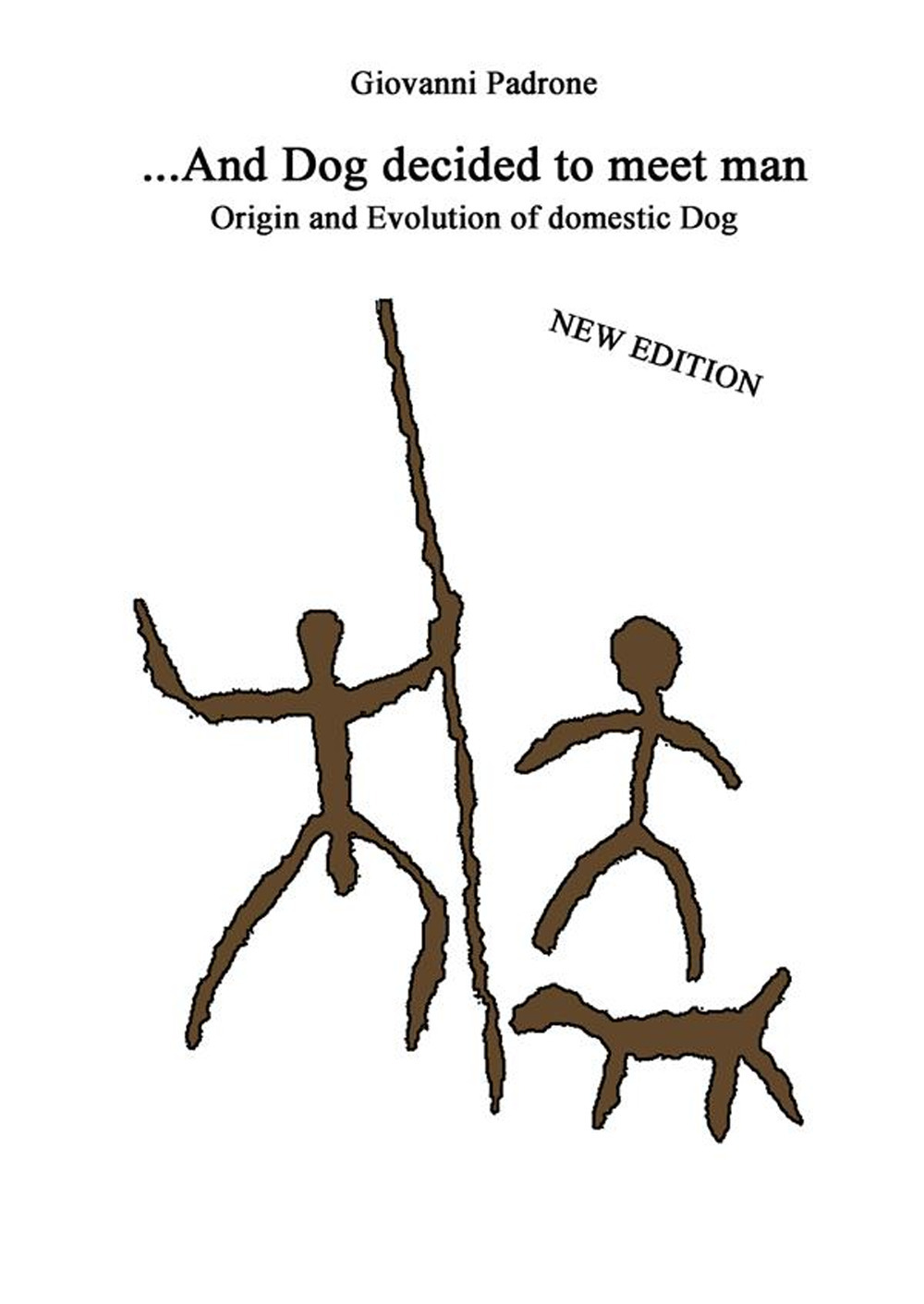 And dog decided to meet man. Origin and evolution of domestic dog. Nuova ediz.