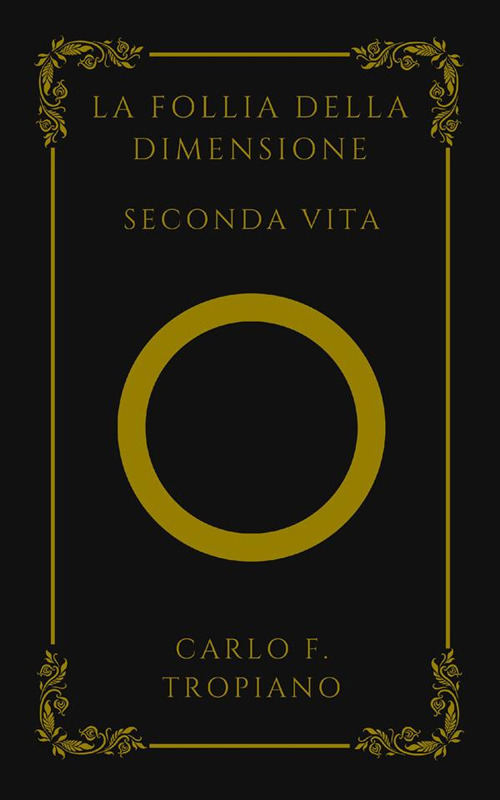 La follia della dimensione. Seconda vita