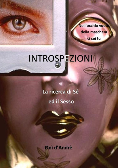 Introspezioni. La ricerca di sé ed il sesso