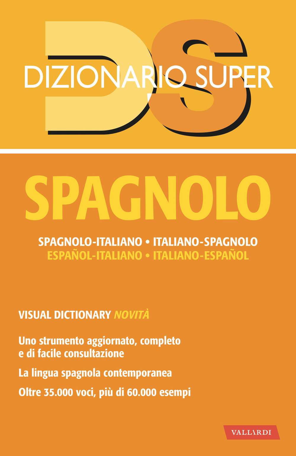 Dizionario spagnolo. Spagnolo-italiano, italiano-spagnolo. Con visual