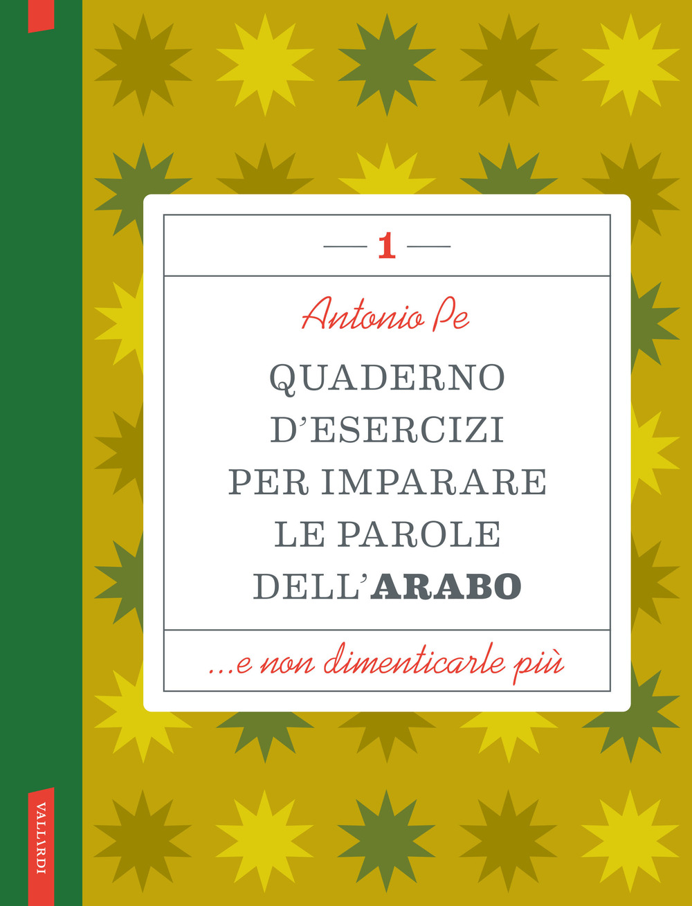 Quaderno d'esercizi per imparare le parole dell'arabo. Vol. 1