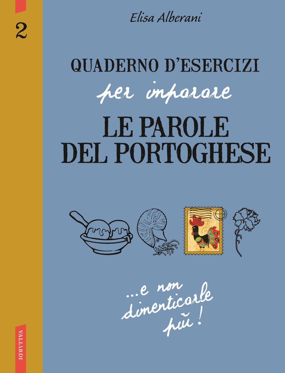 Quaderno d'esercizi per imparare le parole del portoghese. Vol. 2