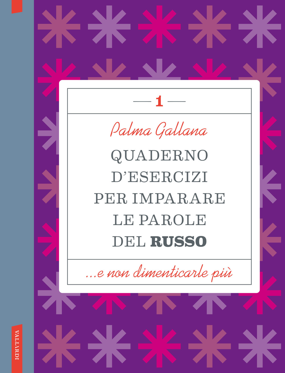 Quaderno d'esercizi per imparare le parole del russo. Vol. 1