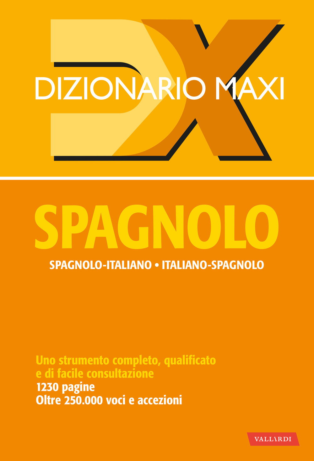 Dizionario maxi. Spagnolo. Spagnolo-italiano, italiano spagnolo. Ediz. bilingue