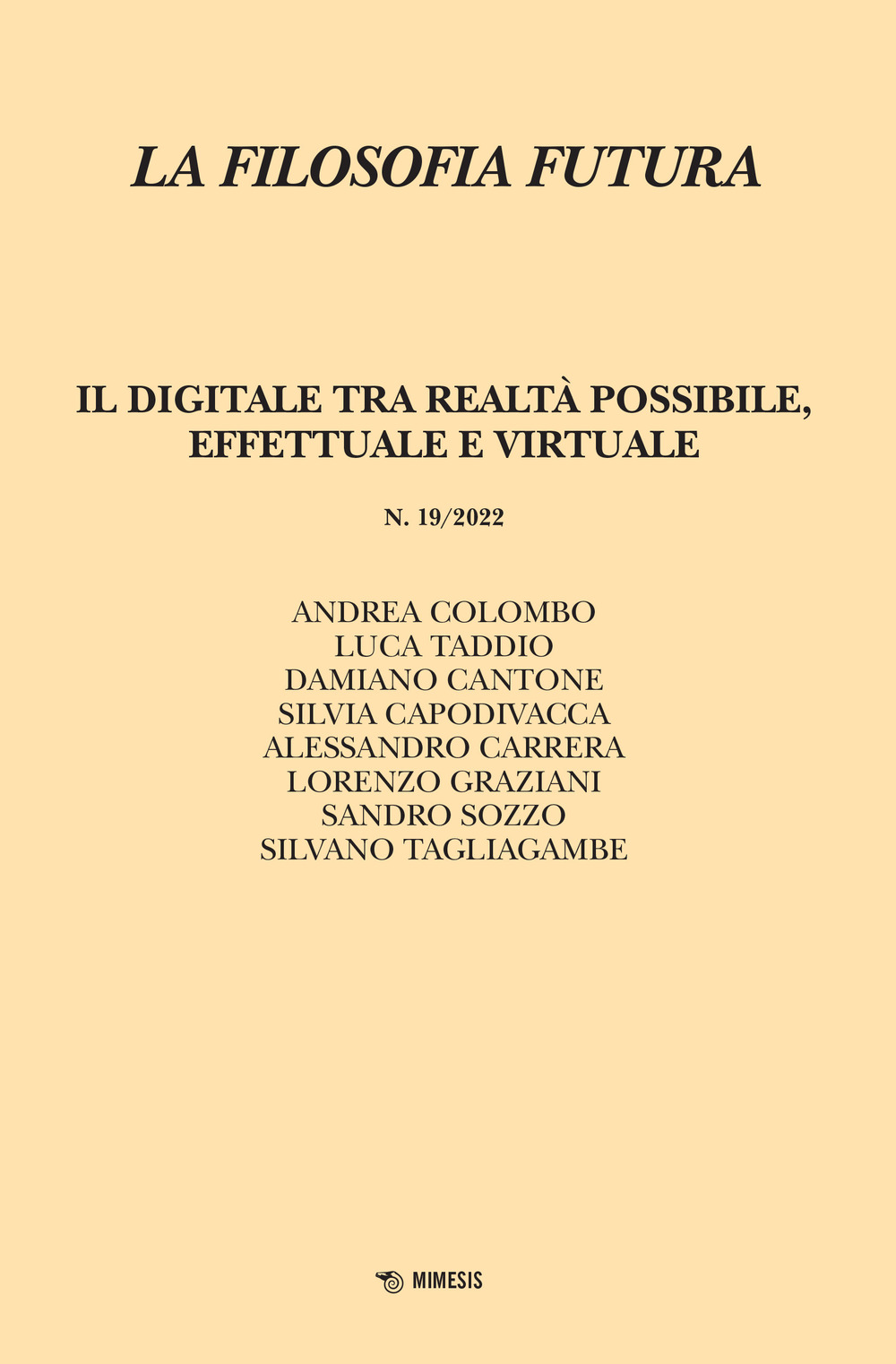 La filosofia futura (2022). Vol. 19: Il digitale tra realtà possibile, effettuale e virtuale