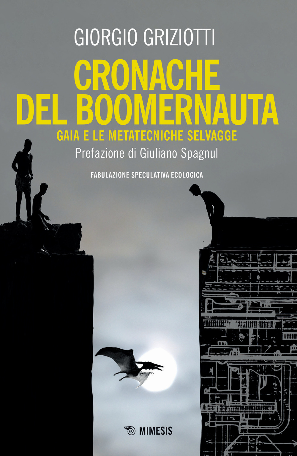 Cronache del boomernauta. Gaia e le metatecniche selvagge. Fabulazione speculativa ecologica