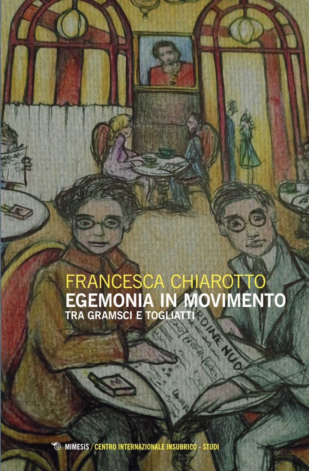 Egemonia in movimento. Tra Gramsci e Togliatti