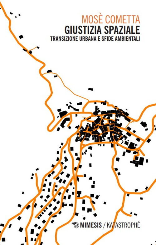 Giustizia spaziale. Transizione urbana e sfide ambientali