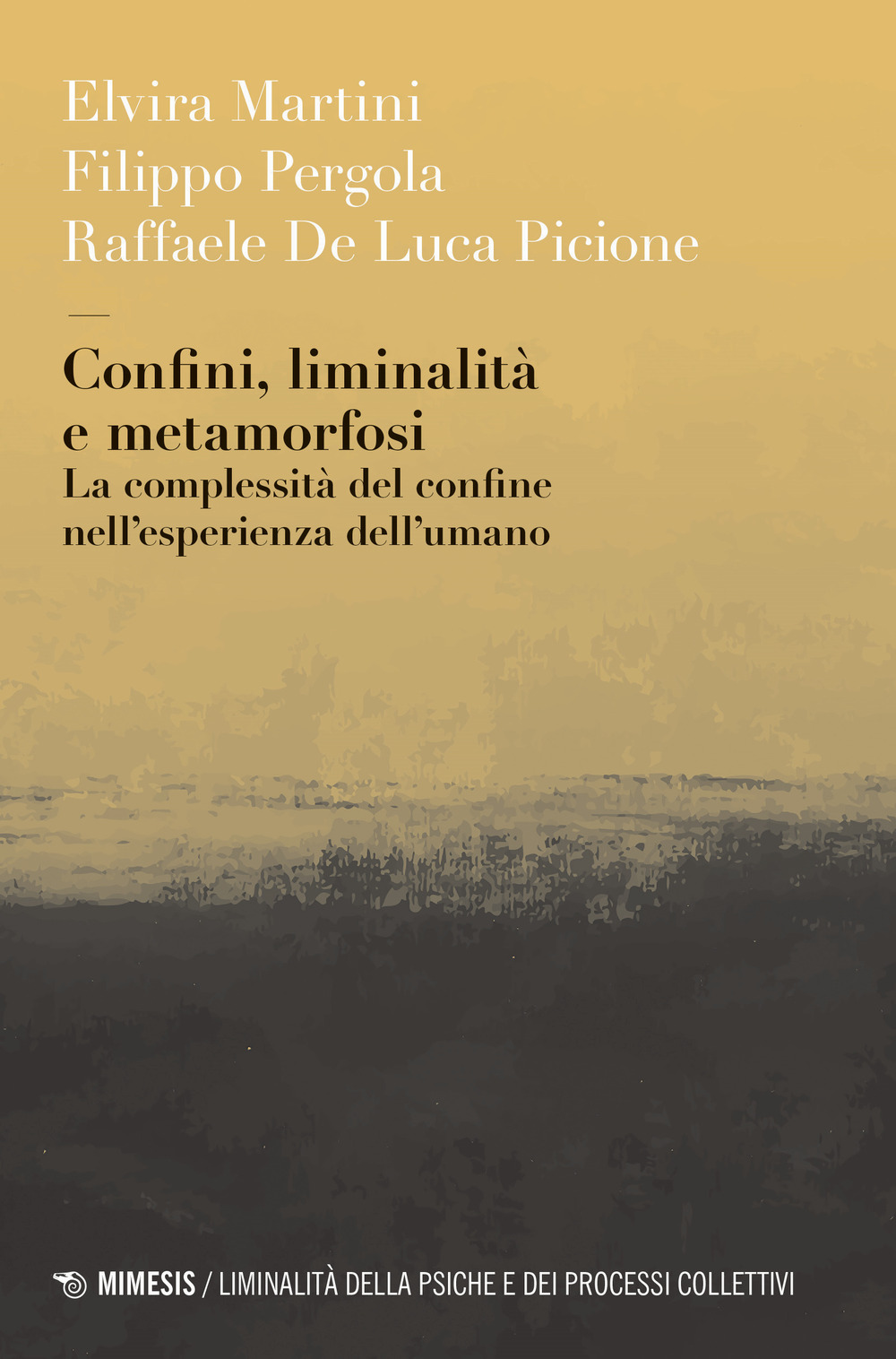 Confini, liminalità e metamorfosi. La complessità del confine nell'esperienza dell'umano