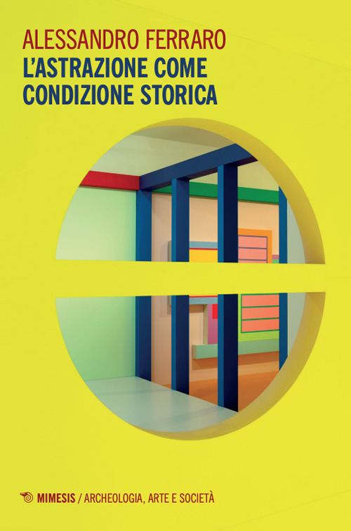 L'astrazione come condizione storica