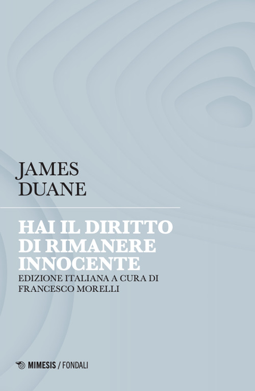 Hai il diritto di rimanere innocente