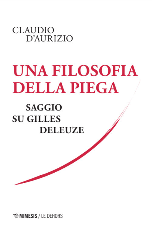 Una filosofia della piega. Saggio su Gilles Deleuze